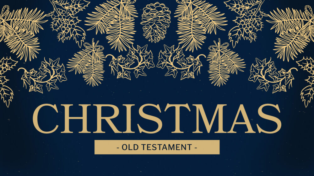 OLD TESTAMENT CHRISTMAS