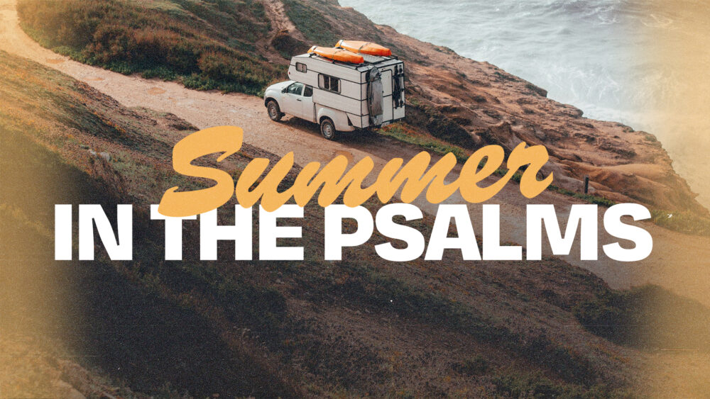 Summer in the Psalms